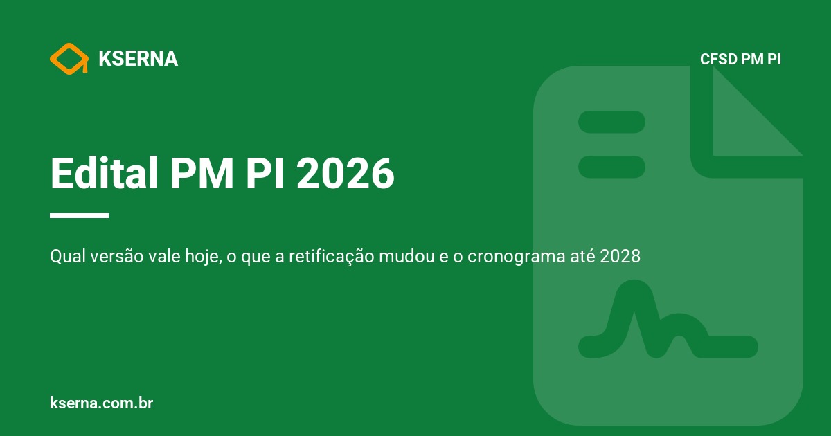 Edital PM PI 2026: as tres versoes do documento, o cronograma ate 2028 e os cortes de cada etapa do concurso de Soldado