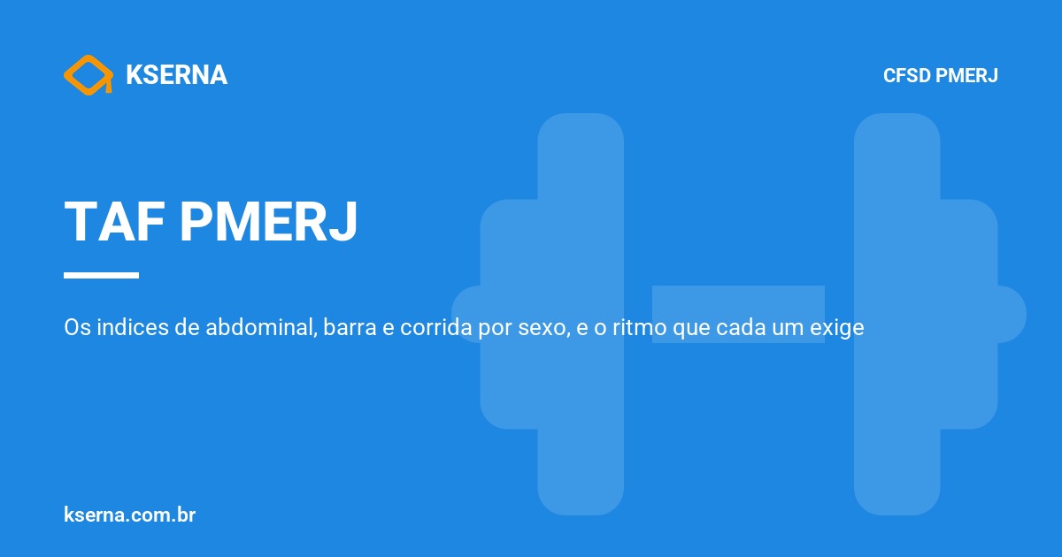 TAF PMERJ: os indices de abdominal, barra e corrida por sexo, as tentativas de cada exercicio e o ritmo exigido